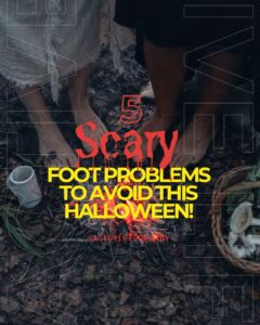Scary foot problems