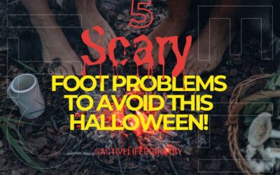 5 Scary Foot Problems to Avoid This Halloween